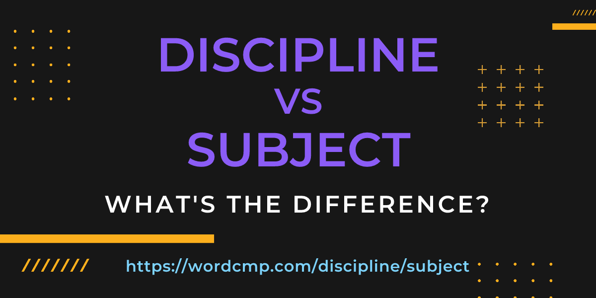 Difference between discipline and subject