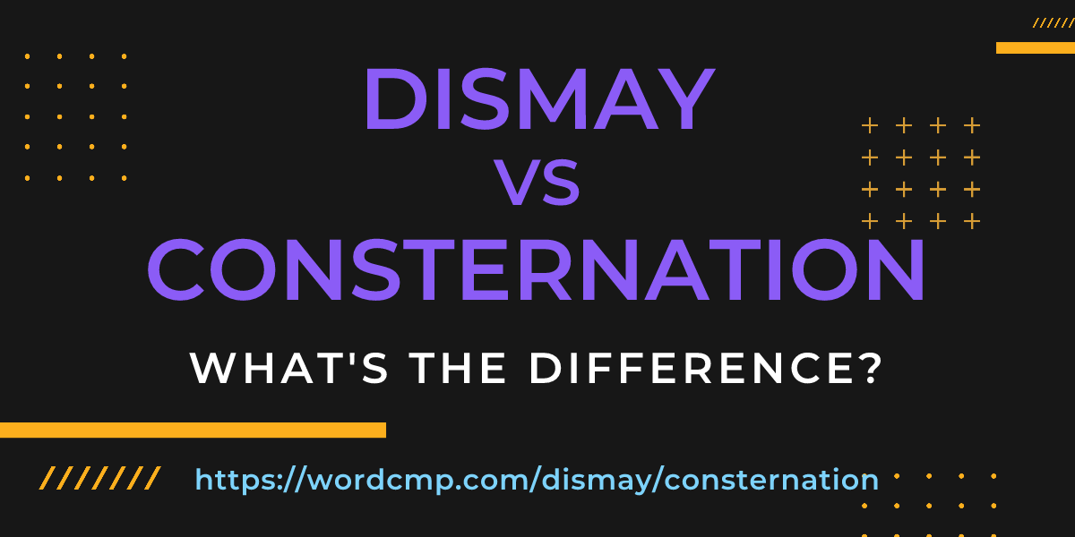 Difference between dismay and consternation