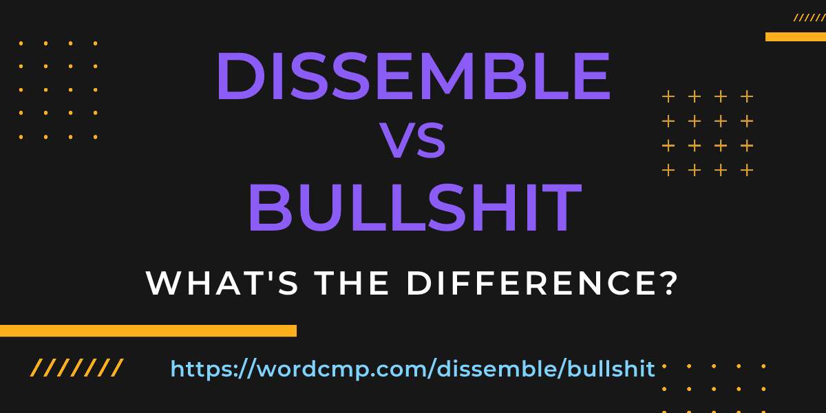 Difference between dissemble and bullshit