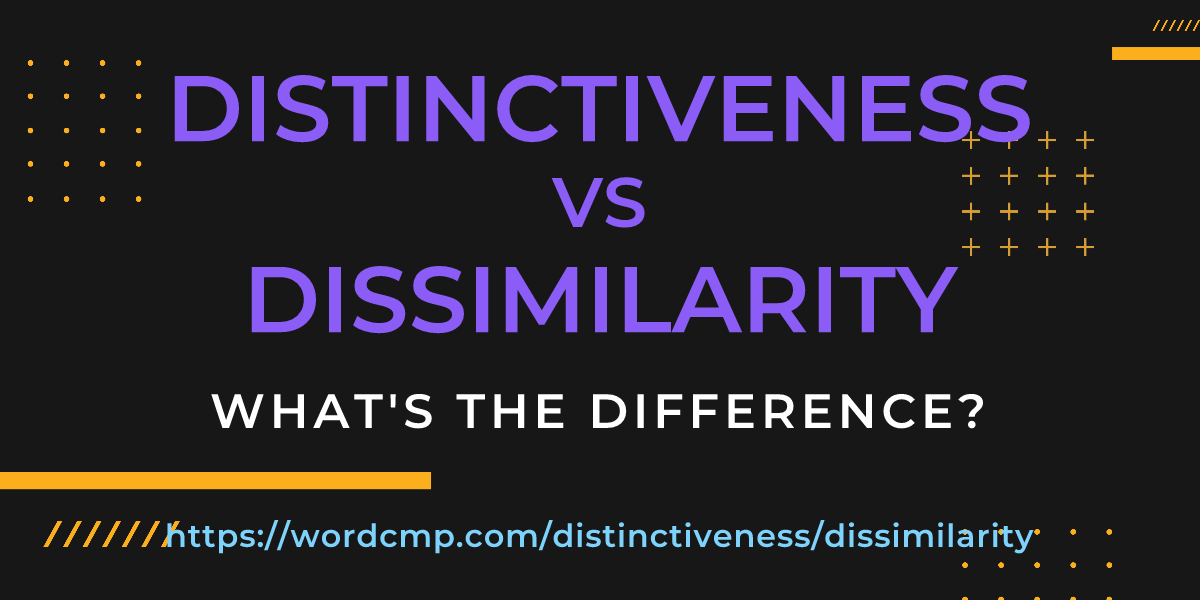 Difference between distinctiveness and dissimilarity