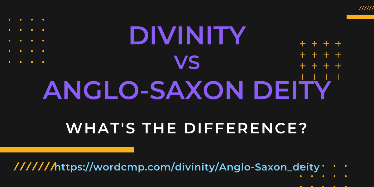 Difference between divinity and Anglo-Saxon deity