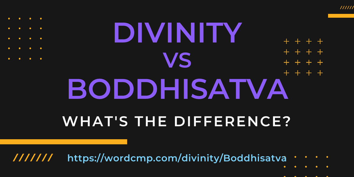 Difference between divinity and Boddhisatva