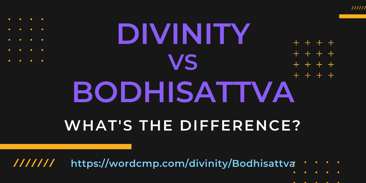 Difference between divinity and Bodhisattva