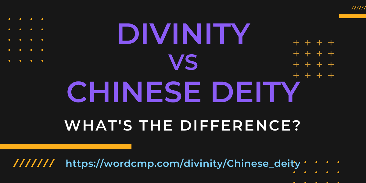 Difference between divinity and Chinese deity