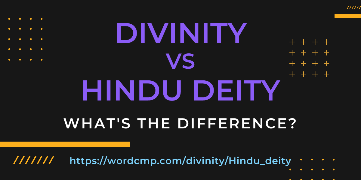 Difference between divinity and Hindu deity