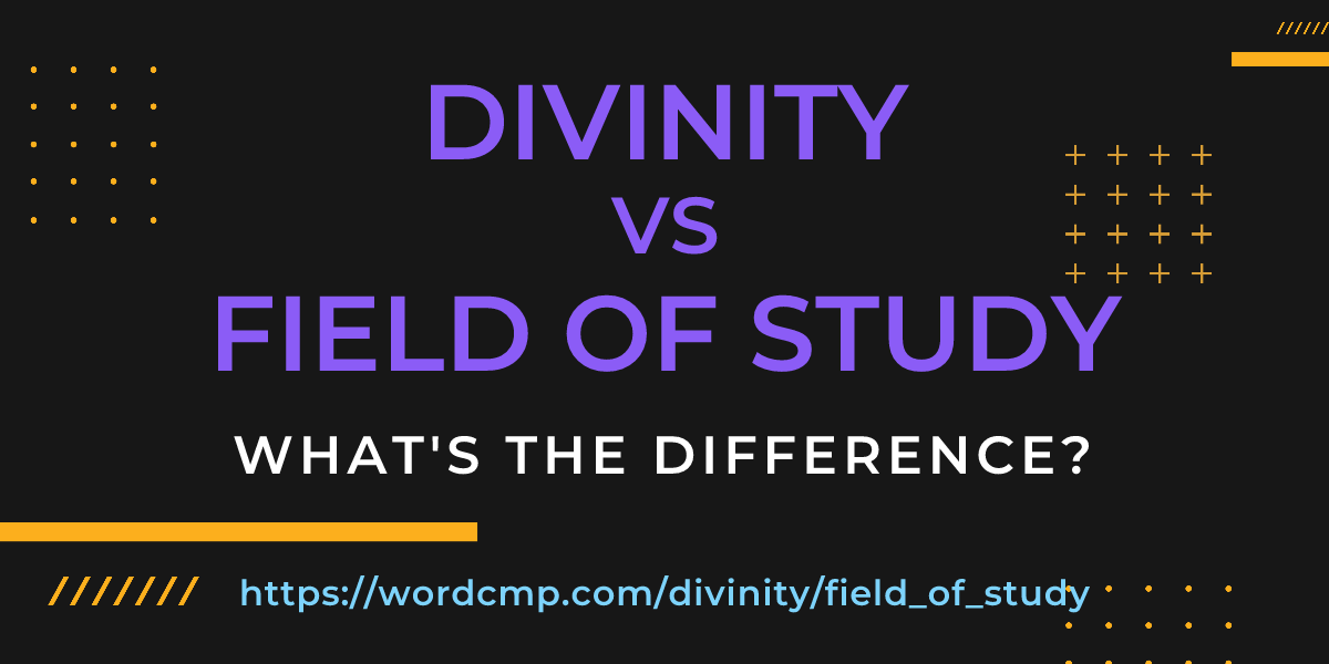 Difference between divinity and field of study