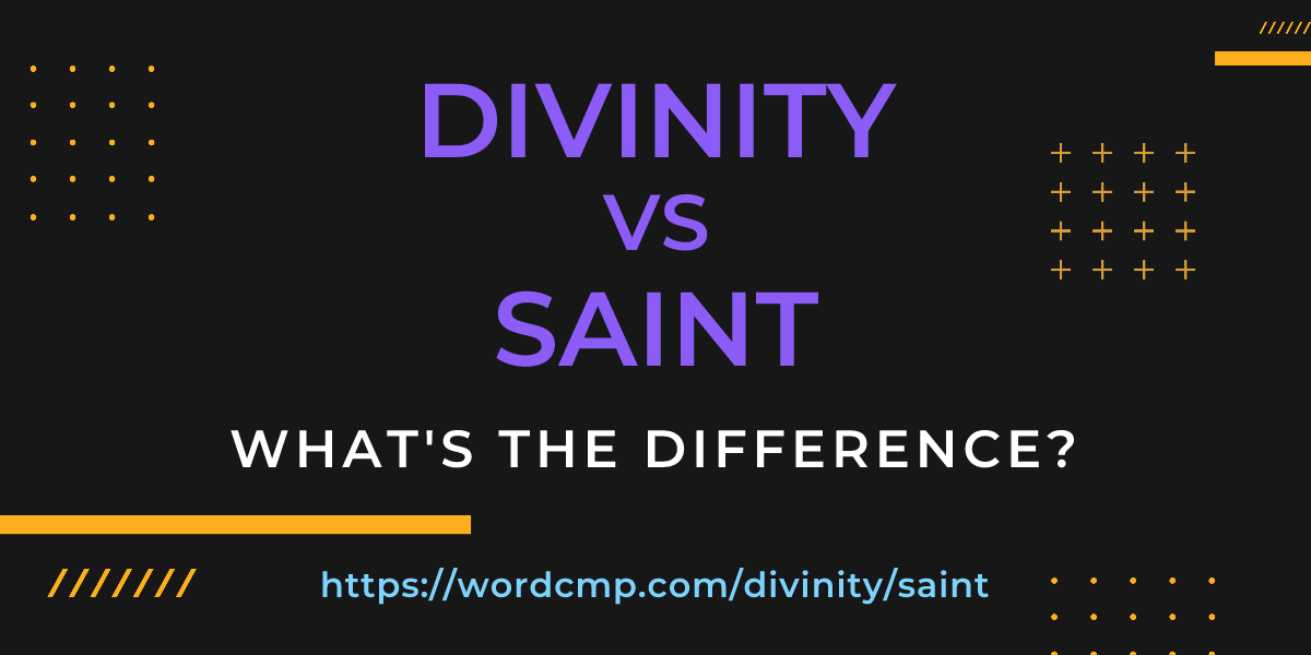Difference between divinity and saint