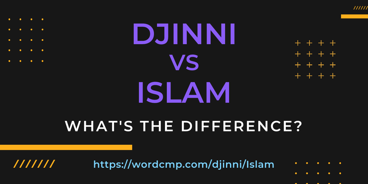 Difference between djinni and Islam
