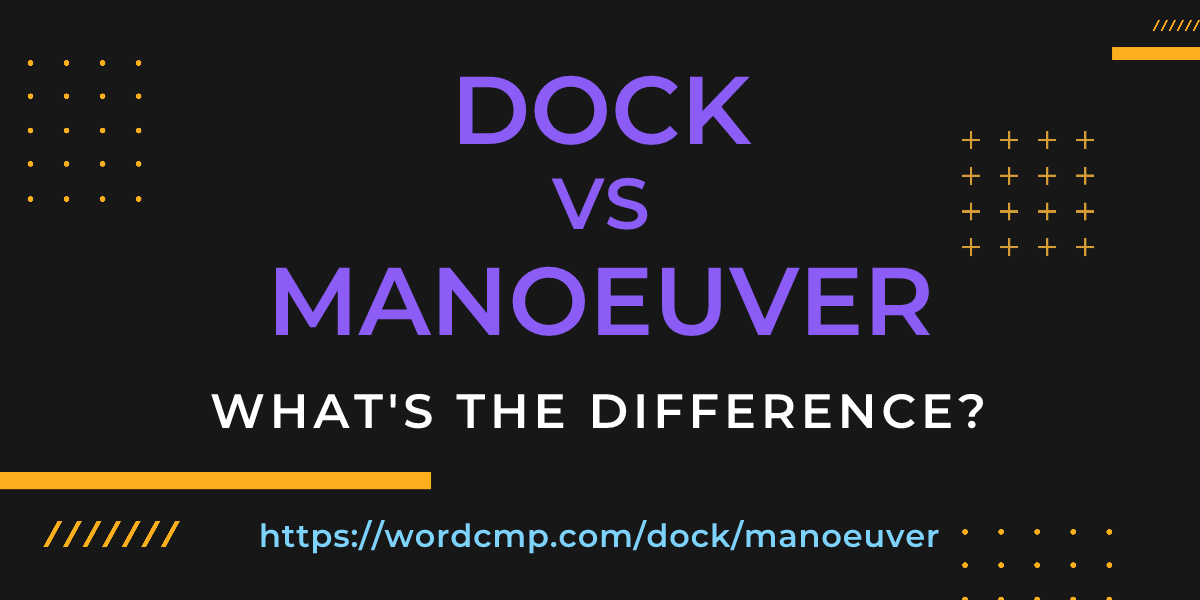 Difference between dock and manoeuver