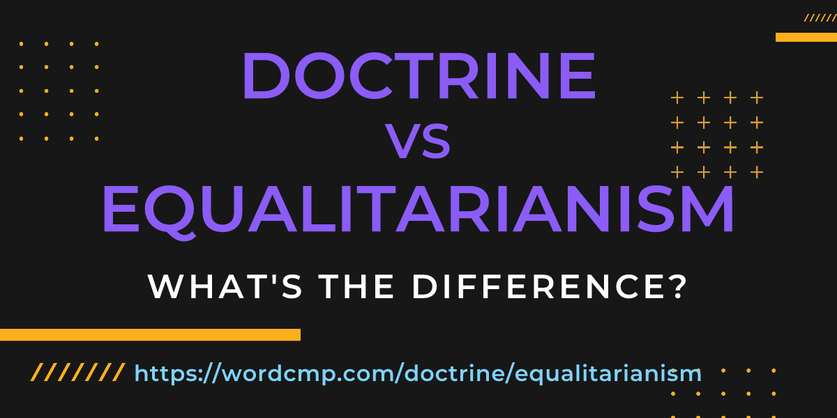 Difference between doctrine and equalitarianism