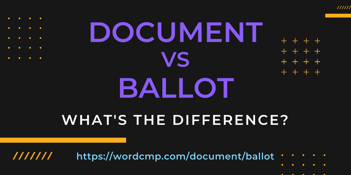 Difference between document and ballot