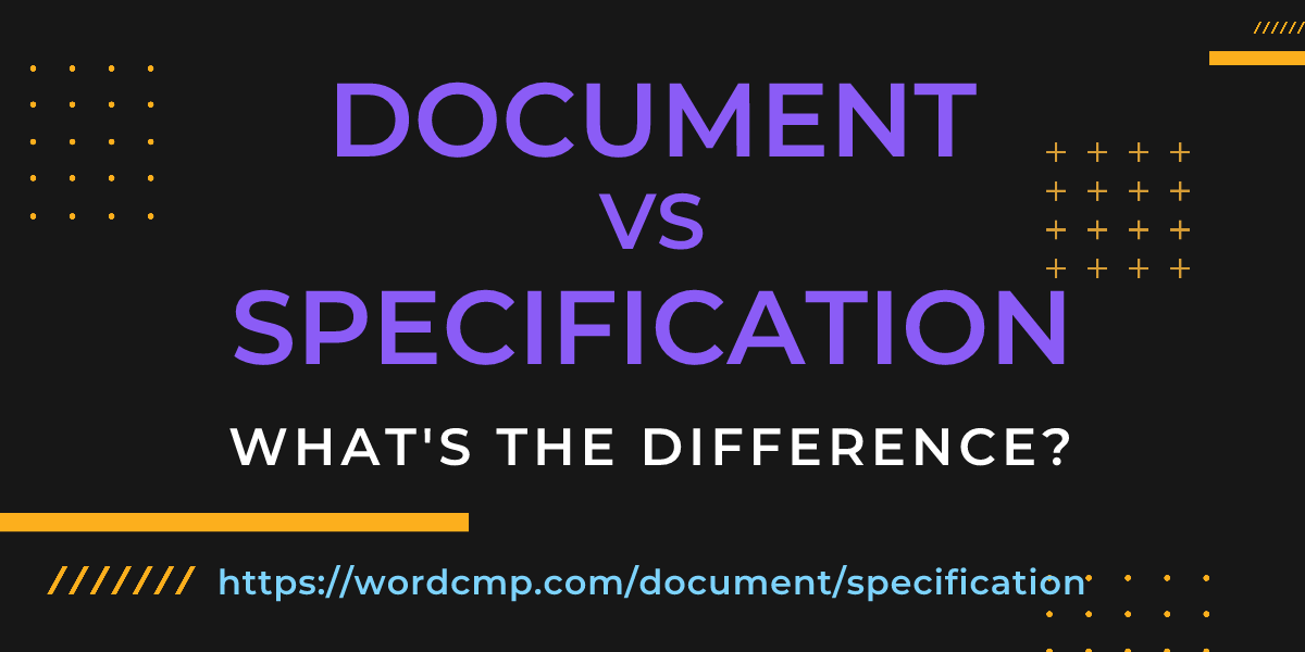 Difference between document and specification