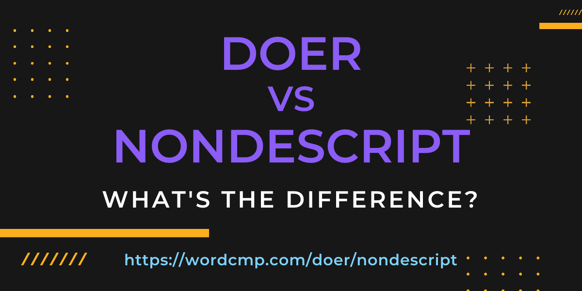 Difference between doer and nondescript