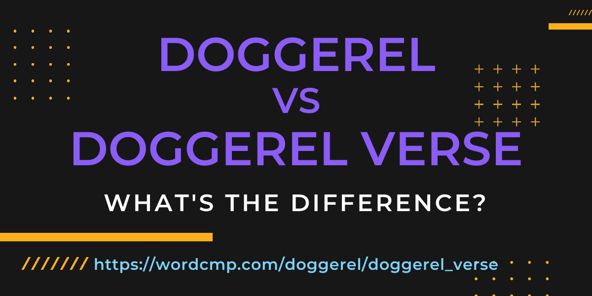 Difference between doggerel and doggerel verse
