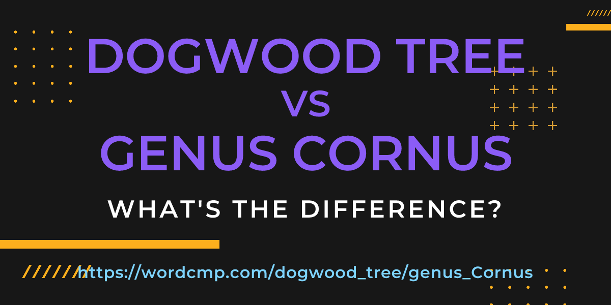 Difference between dogwood tree and genus Cornus
