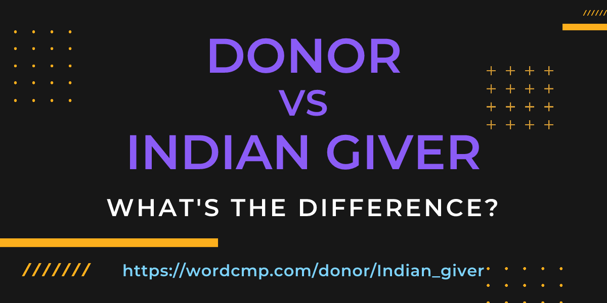 Difference between donor and Indian giver