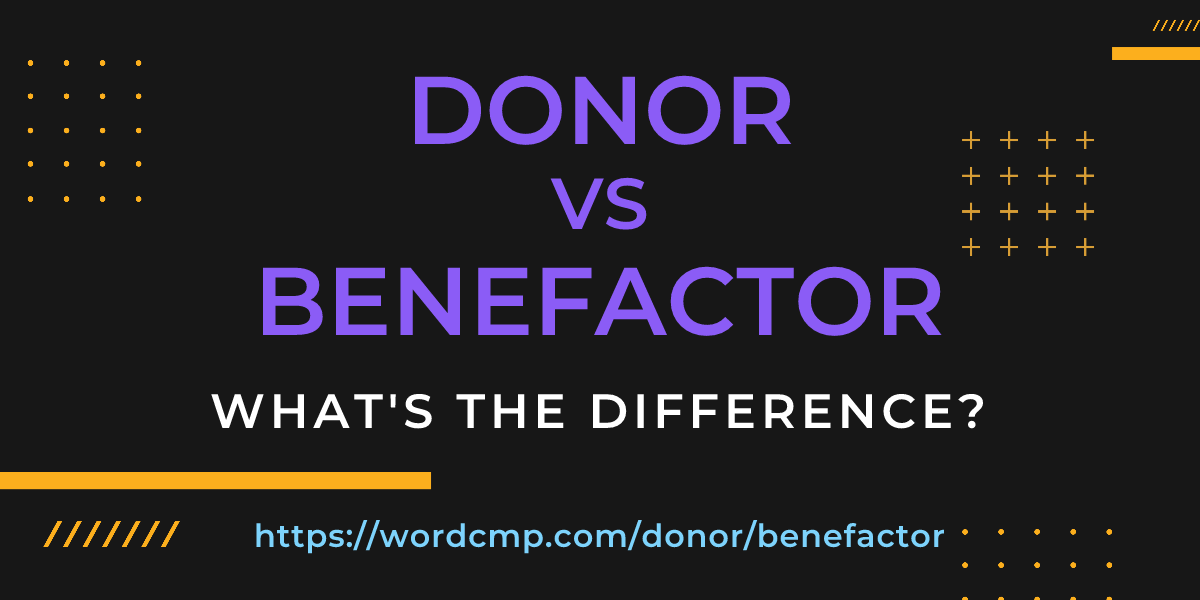 Difference between donor and benefactor
