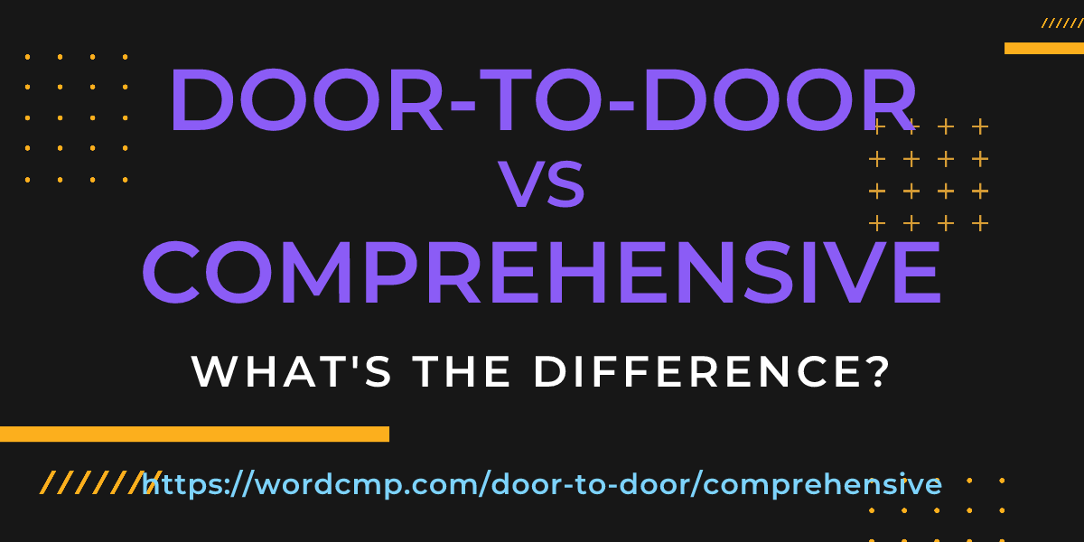 Difference between door-to-door and comprehensive