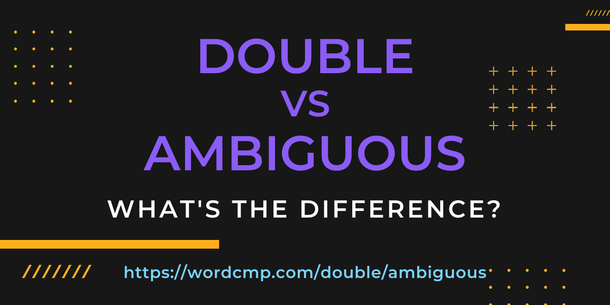 Difference between double and ambiguous