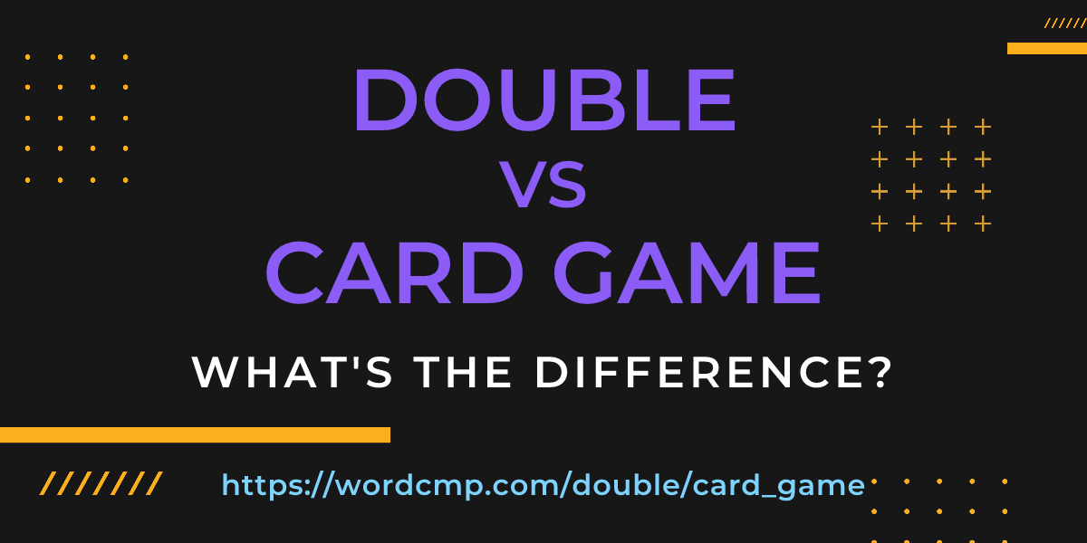 Difference between double and card game