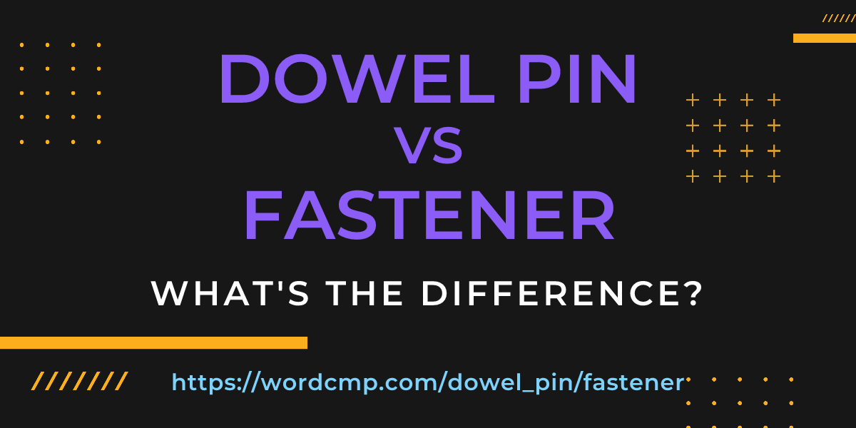 Difference between dowel pin and fastener