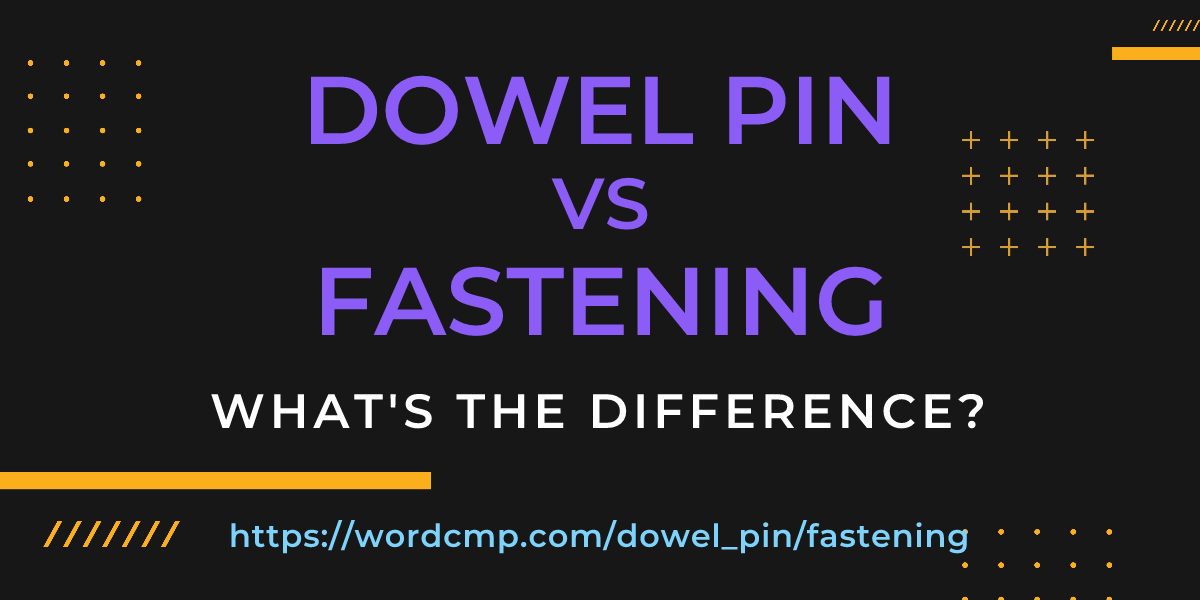 Difference between dowel pin and fastening