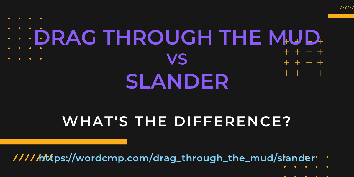 Difference between drag through the mud and slander