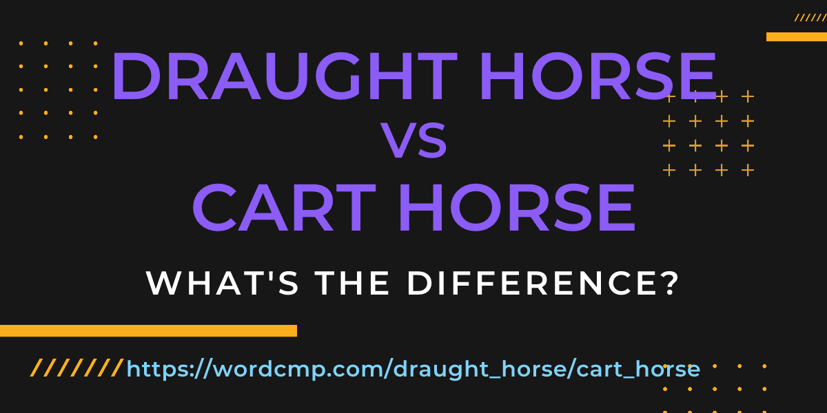 Difference between draught horse and cart horse