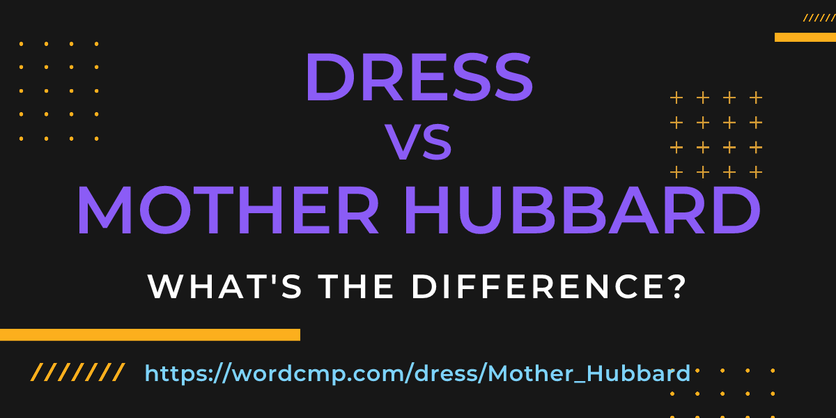 Difference between dress and Mother Hubbard