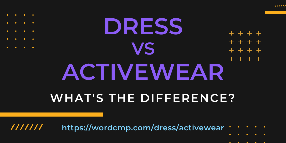 Difference between dress and activewear