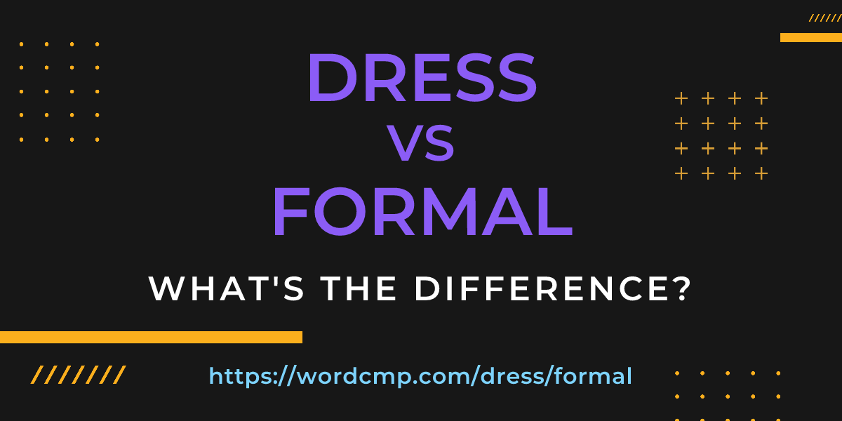 Difference between dress and formal