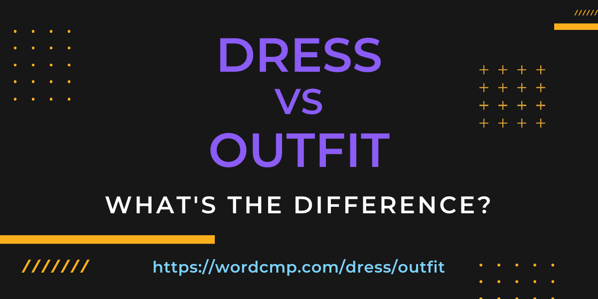 Difference between dress and outfit