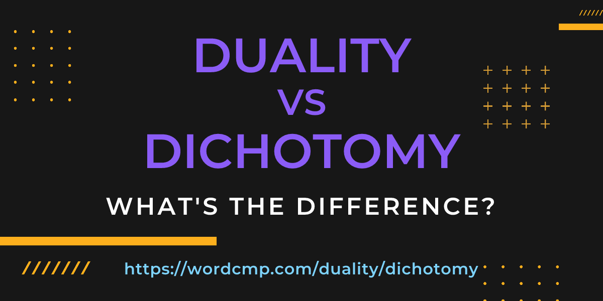 Difference between duality and dichotomy
