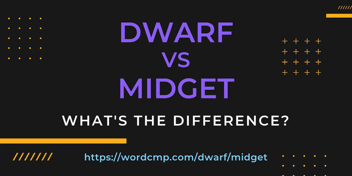 Difference between dwarf and midget
