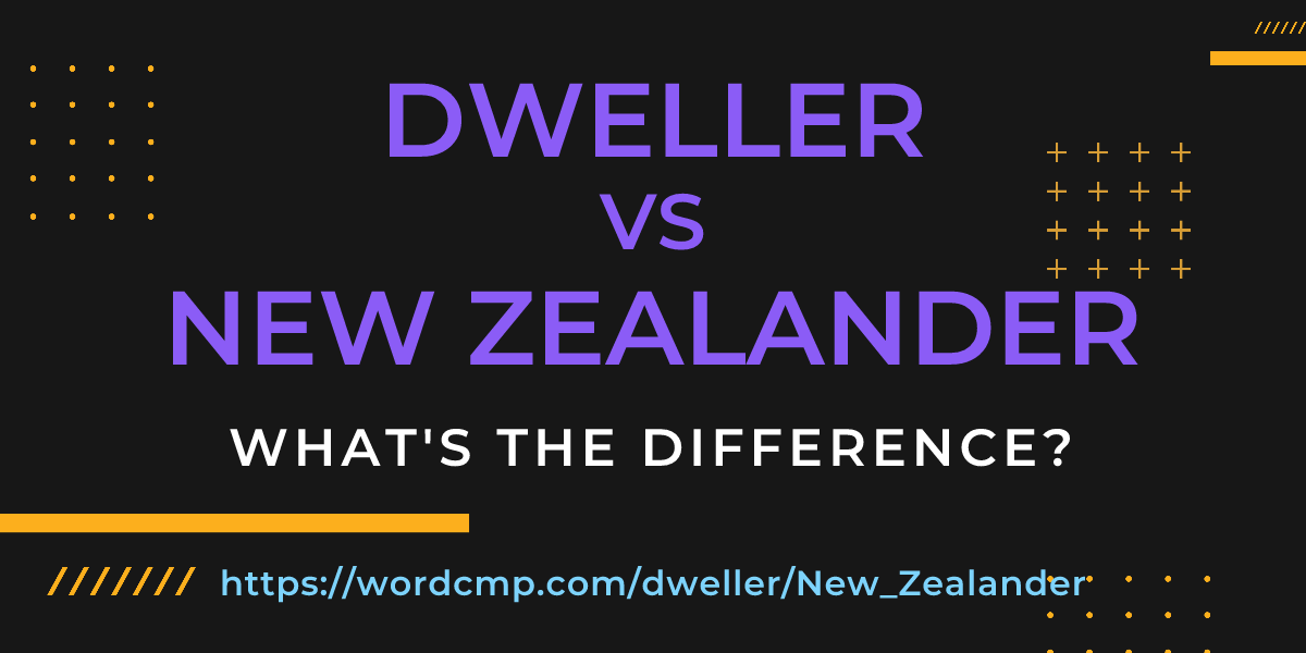Difference between dweller and New Zealander
