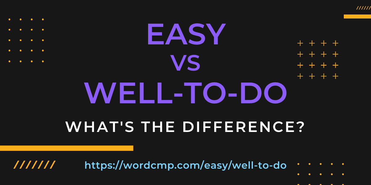 Difference between easy and well-to-do