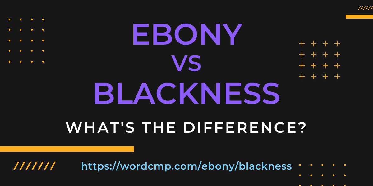 Difference between ebony and blackness