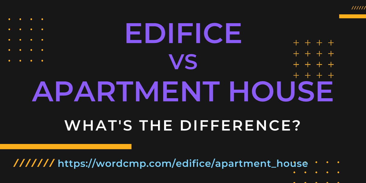 Difference between edifice and apartment house