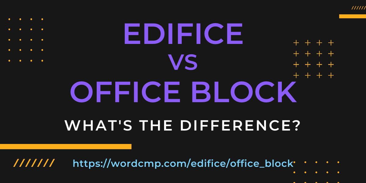 Difference between edifice and office block