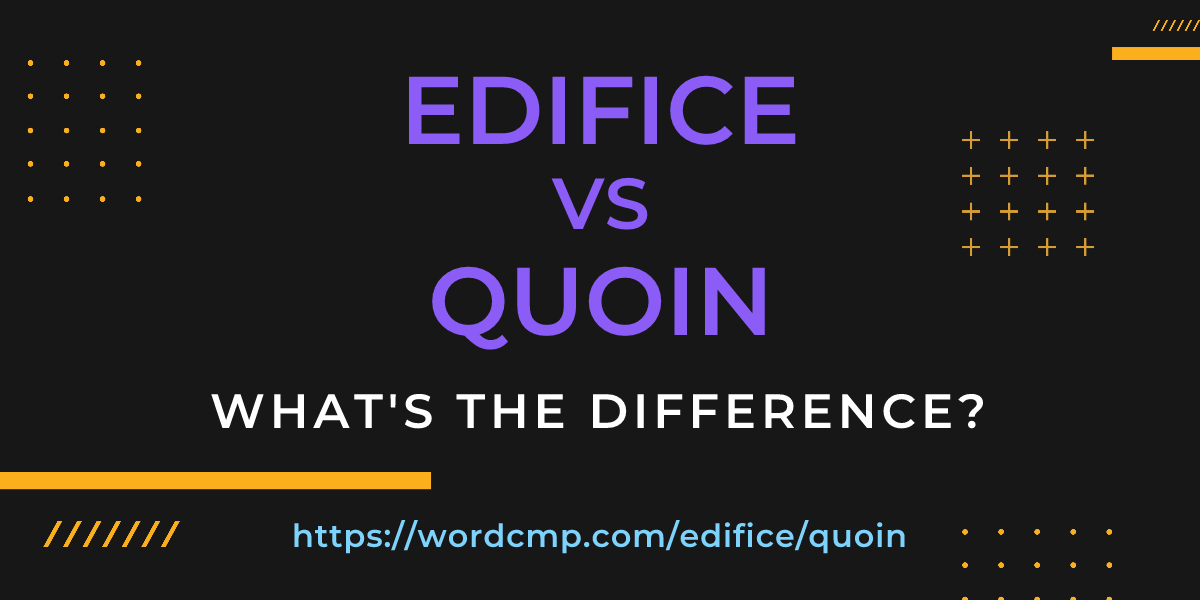 Difference between edifice and quoin