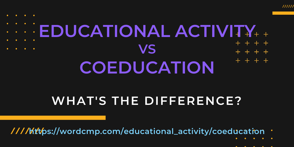Difference between educational activity and coeducation