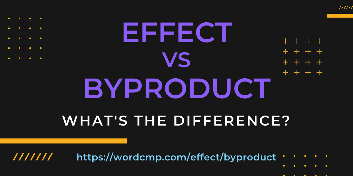 Difference between effect and byproduct