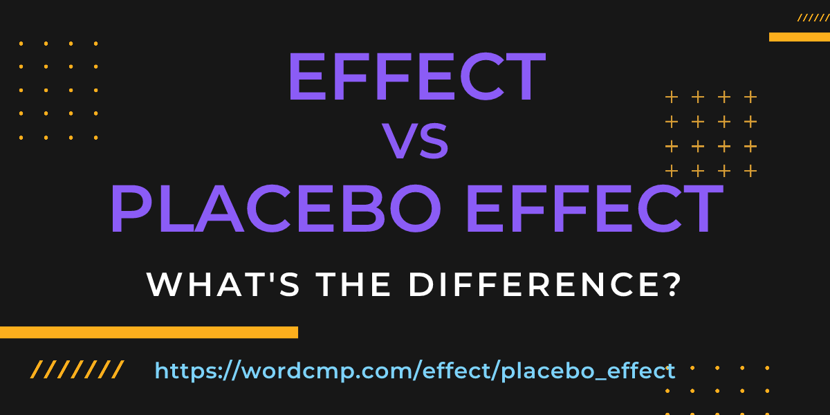 Difference between effect and placebo effect