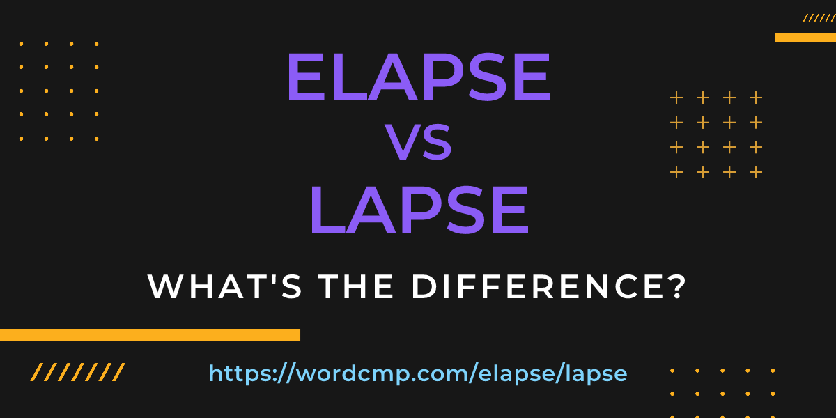 Difference between elapse and lapse