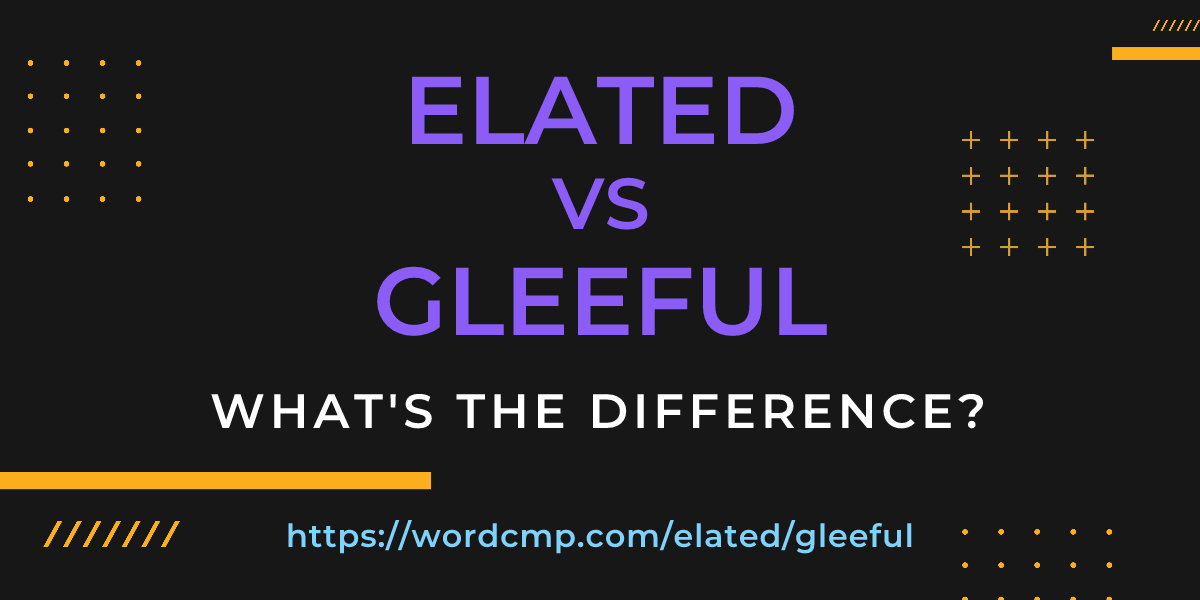 Difference between elated and gleeful