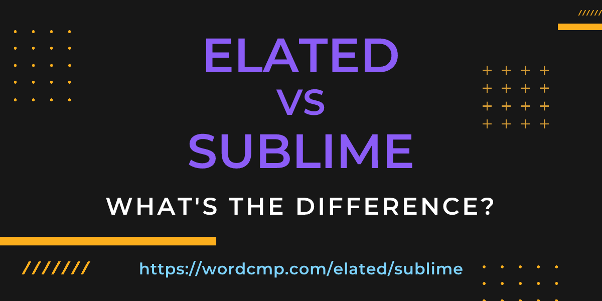 Difference between elated and sublime