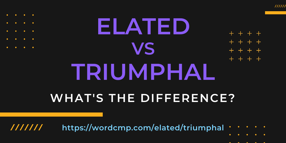 Difference between elated and triumphal