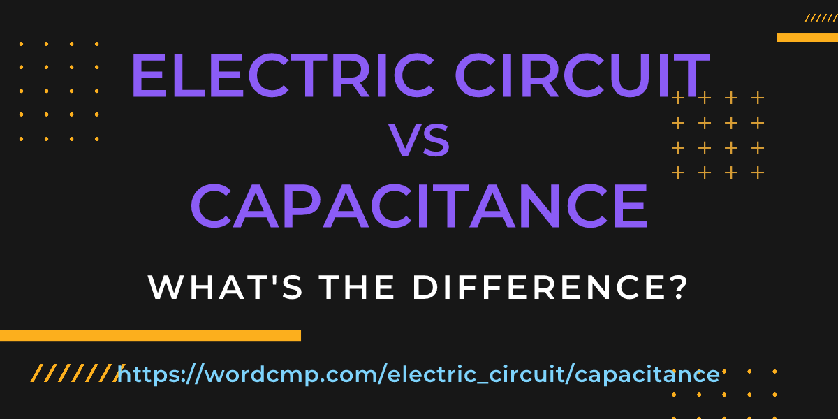 Difference between electric circuit and capacitance