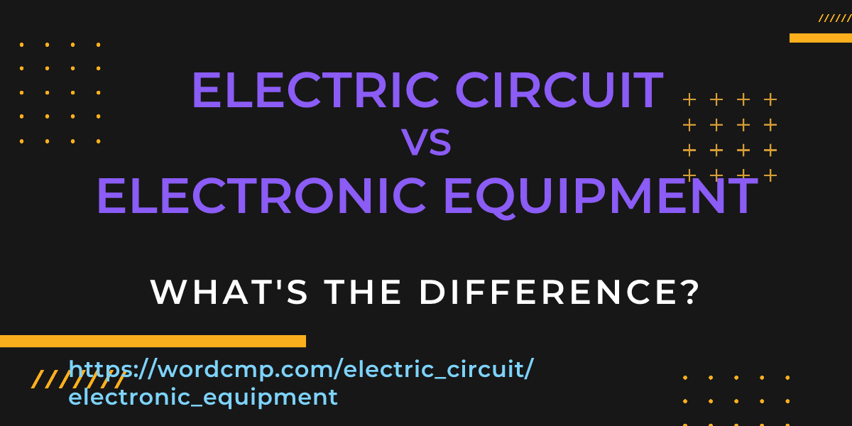 Difference between electric circuit and electronic equipment