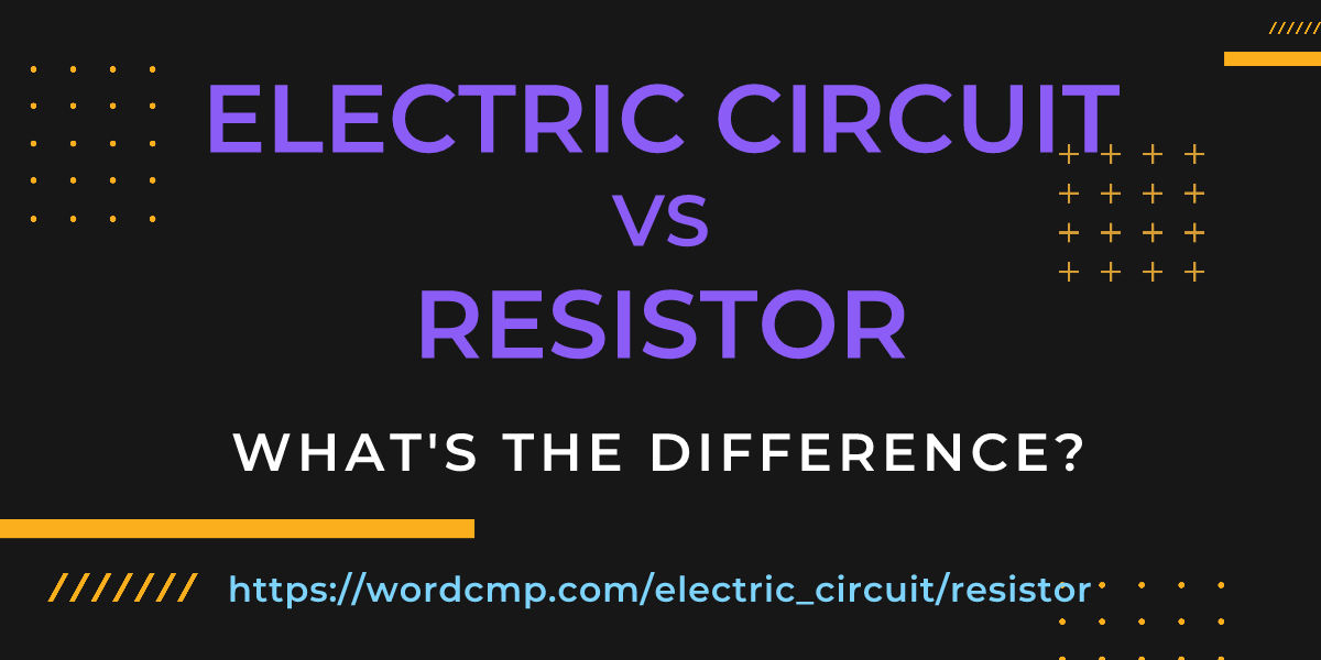 Difference between electric circuit and resistor